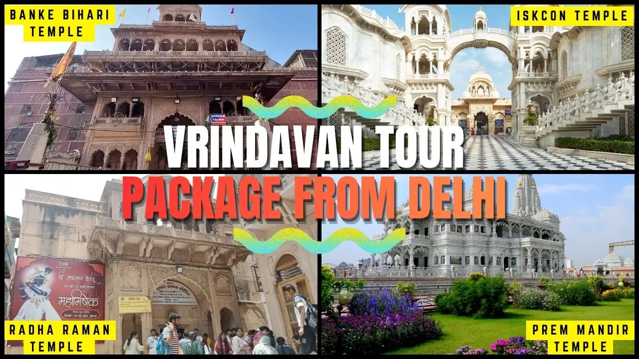 Vrindavan Tour Package from Delhi (Price, Itinerary, Inclusions & Complete Guide)